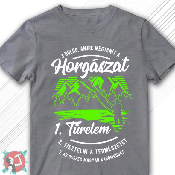 3 dolog, amire megtanít a horgászat (Férfi póló)