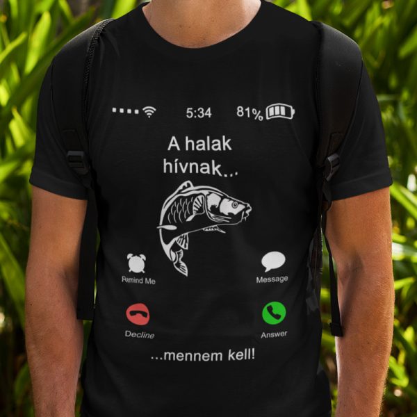 A halak hívnak, mennem kell! (Férfi póló)