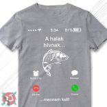 A halak hívnak, mennem kell! (Férfi póló)