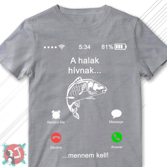 A halak hívnak, mennem kell! (Férfi póló)