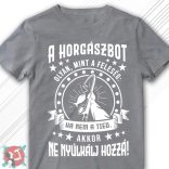 A horgászbot olyan, mint a feleség... (Férfi póló)