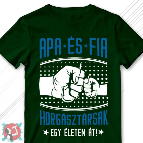 Apa és fia, horgásztársak egy életen át! (Férfi póló)