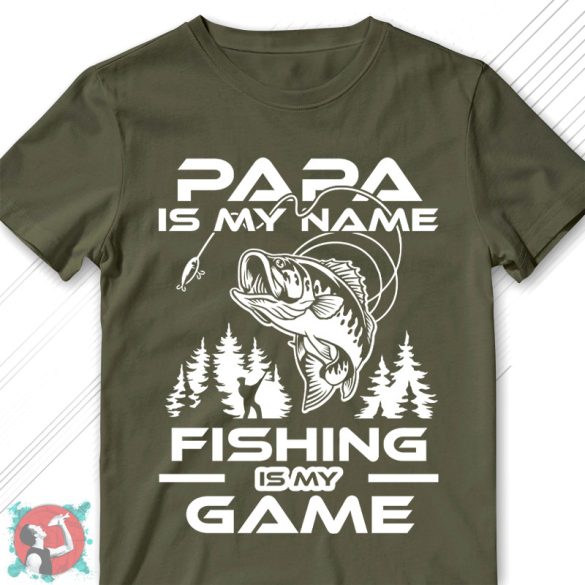 Dad is my name, fishing is my game! (Férfi póló)