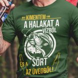 Kimentem a halakat a vízből, és a sört az üvegből! (Férfi póló)