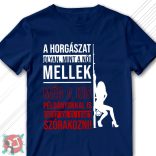 A horgászat olyan, mint a női mellek (Férfi póló)