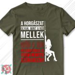 A horgászat olyan, mint a női mellek (Férfi póló)