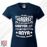 Én egy horgász anyuka vagyok (Női póló)