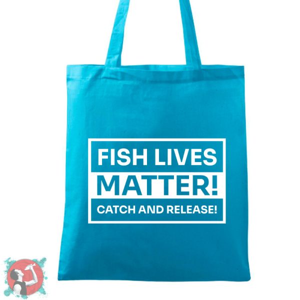 Fish Lives Matter! Catch and release! (Vászontáska)