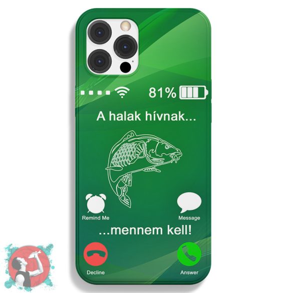 A halak hívnak, mennem kell! (Telefontok)