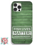 Fish Lives Matter! Catch and release! (Telefontok)