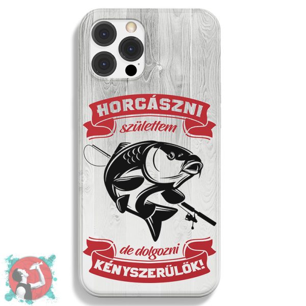   Horgászni születtem, de dolgozni kényszerülök! (Telefontok)