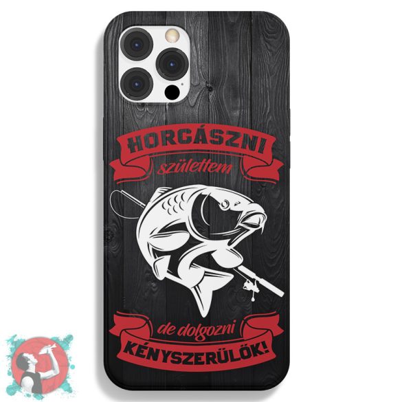 Horgászni születtem, de dolgozni kényszerülök! (Telefontok)