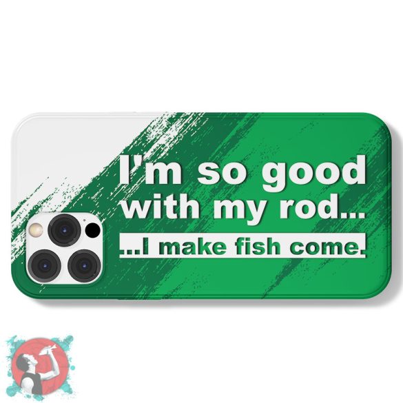 I'm so good with my rod... I make fish come! (Telefontok)