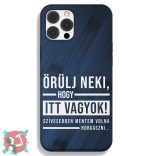 Örülj neki, hogy itt vagyok - szívesebben mentem volna horgászni! (Telefontok)