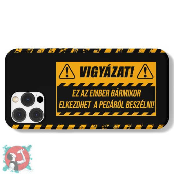   Vigyázat! Ez az ember bármikor elkezdhet a pecáról beszélni! (Telefontok)