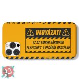 Vigyázat! Ez az ember bármikor elkezdhet a pecáról beszélni! (Telefontok)